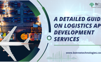 A Detailed Guide On Logistics App Development Services